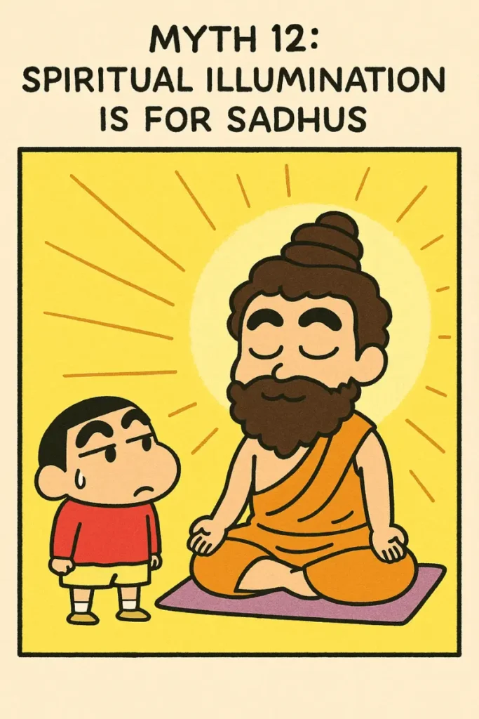 It is for Sadhus
