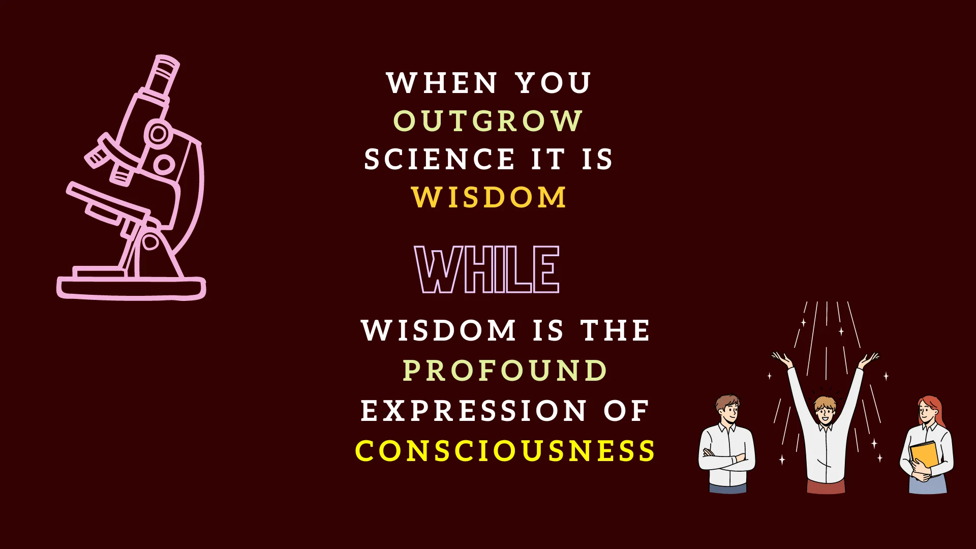 Science Consciousness Wisdom: Life's Tripod